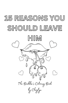 Paperback 15 Reasons To Leave Him: The Coloring Book