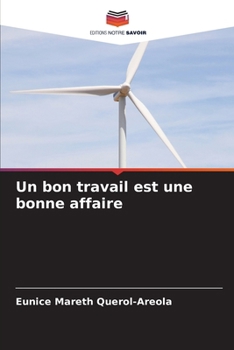 Paperback Un bon travail est une bonne affaire [French] Book