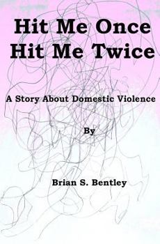 Paperback Hit Me Once, Hit Me Twice: A Story about Domestic Violence Book