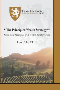Paperback The Principled Wealth Strategy(R): Seven Core Principles of a Wealth Strategy Plan Book
