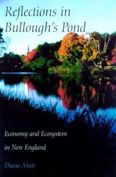Hardcover Reflections in Bullough S Pond: Economy and Ecosystem in New England Book