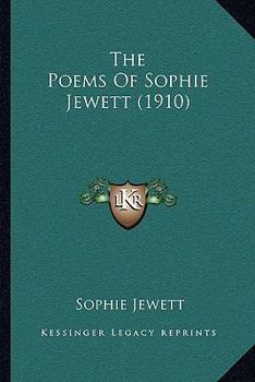 Paperback The Poems Of Sophie Jewett (1910) Book