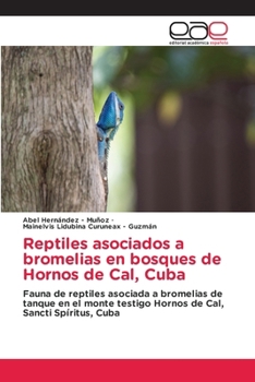 Paperback Reptiles asociados a bromelias en bosques de Hornos de Cal, Cuba [Spanish] Book