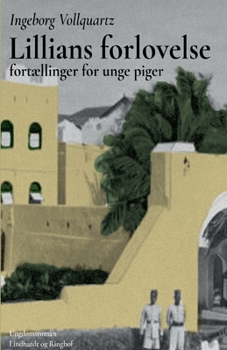 Lillians forlovelse: Fort?lling for unge piger