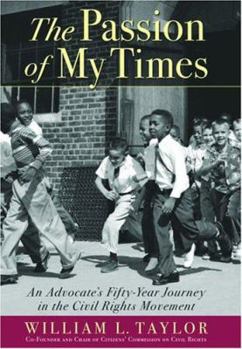 Hardcover The Passion of My Times: An Advocate's Fifty-Year Journey in the Civil Rights Movement Book