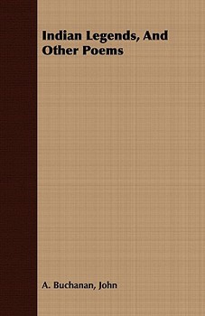 Indian Legends, and Other Poems
