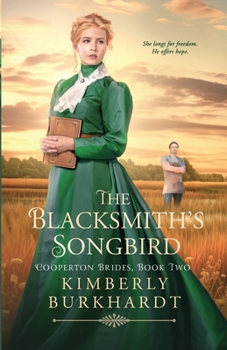 Paperback The Blacksmith's Songbird (Cooperton Brides Series) Book