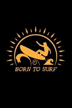Paperback Born to surf: 6x9 Surf - grid - squared paper - notebook - notes Book