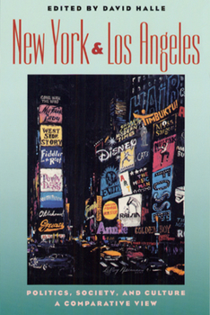 Hardcover New York and Los Angeles: Politics, Society, and Culture--A Comparative View Book