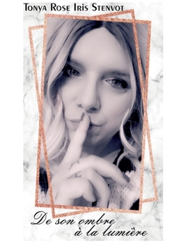 Paperback De son ombre à la lumière [French] Book