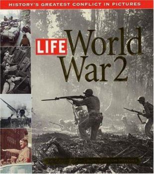Hardcover Life: World War 2: History's Greatest Conflict in Pictures Book