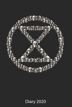 Extinction Rebellion Diary 2020: Extinction Rebellion Activists Full Year Diary 2020 - 185 Pages - 2 Days Per Page
