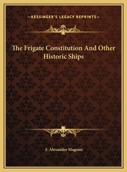 Hardcover The Frigate Constitution And Other Historic Ships Book