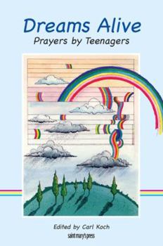 Paperback Dreams Alive: Prayers by Teenagers Book