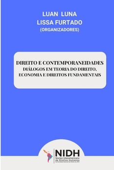 Paperback Direito e contemporaneidades: diálogos em teoria do direito, economia e direitos fundamentais [Portuguese] Book