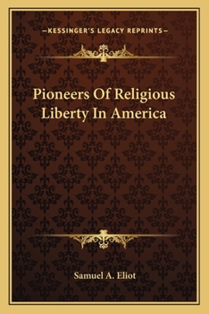 Pioneers Of Religious Liberty In America