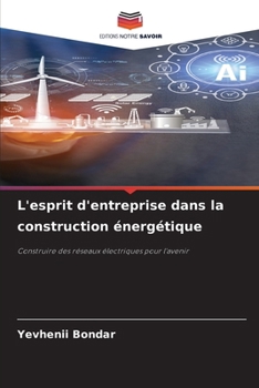 Paperback L'esprit d'entreprise dans la construction énergétique [French] Book