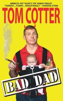 Paperback Bad Dad: A Guide to Pitiful Parenting Book