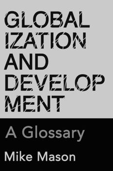 Paperback Globalization and Development: A Glossary Book