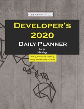 Developer's 2020 daily planner: Yearly, Monthly, Weekly, Daily and Hourly Planner size 8.5 Inch x 11 Inch