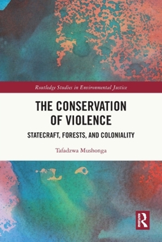 Paperback The Conservation of Violence: Statecraft, Forests, and Coloniality Book