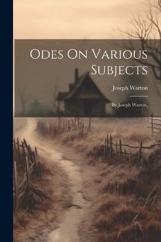 Paperback Odes On Various Subjects: By Joseph Warton, Book