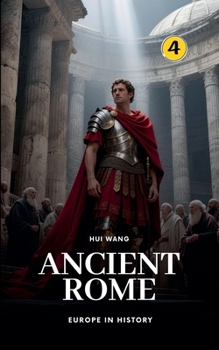 Ancient Rome: Europe in History: PART TWO