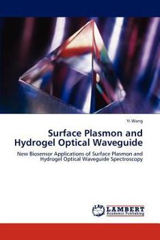 Paperback Surface Plasmon and Hydrogel Optical Waveguide Book