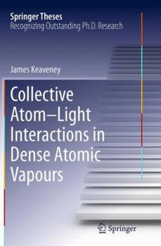 Paperback Collective Atom-Light Interactions in Dense Atomic Vapours Book