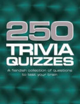 Paperback 250 Trivia Quizzes (250 Puzzle Compendium) Book