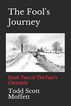 Paperback The Fool's Journey: Book Two of the Fool's Chronicle Book