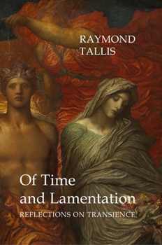 Hardcover Of Time and Lamentation: Reflections on Transience Book