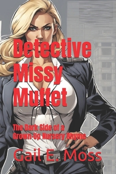 Paperback Detective Missy Muffet: The Dark Side of a Grown-Up Nursery Rhyme Book