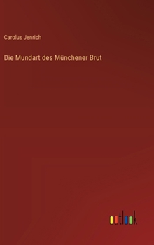 Die Mundart des Münchener Brut