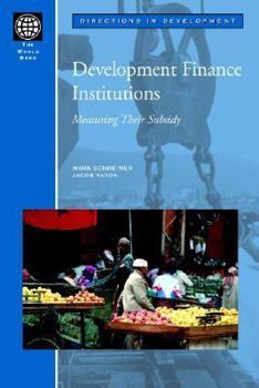 Paperback Development Finance Institutions: Measuring Their Subsidy Book