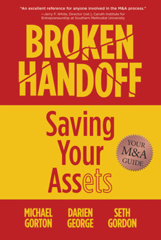 Hardcover Broken Handoff: Saving Your Assets Book