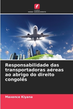 Paperback Responsabilidade das transportadoras aéreas ao abrigo do direito congolês [Portuguese] Book