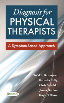 Hardcover Diagnosis for Physical Therapists: A Symptom-Based Approach Book