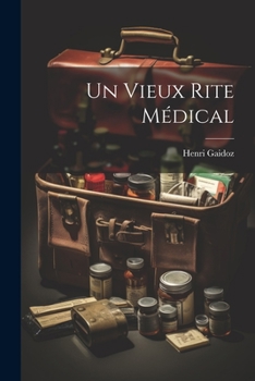 Paperback Un Vieux Rite Médical [French] Book