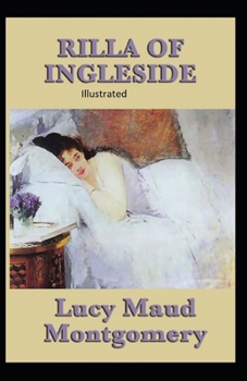 Rilla of Ingleside Illustrated