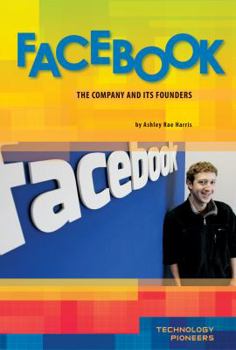 Library Binding Facebook: The Company and Its Founders: The Company and Its Founders Book