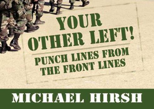 Paperback Your Other Left!: Punch Lines from the Frontlines Book