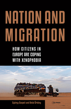 Hardcover Nation and Migration: How Citizens in Europe Are Coping with Xenophobia Book