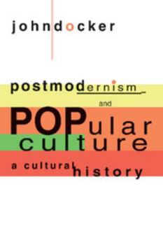 Paperback Postmodernism and Popular Culture: A Cultural History Book