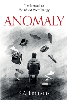 Anomaly: (The Blood Race Prequel) - Book #0.5 of the Blood Race