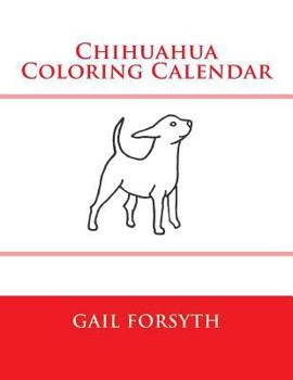 Chihuahua Coloring Calendar