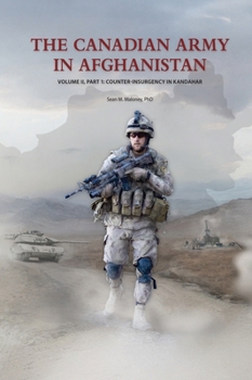 Hardcover The Canadian Army in Afghanistan: Volume II, Part 1: Counter-Insurgency in Kandahar Book