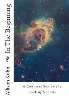 Paperback In The Beginning: A Conversation on the Book of Genesis Book