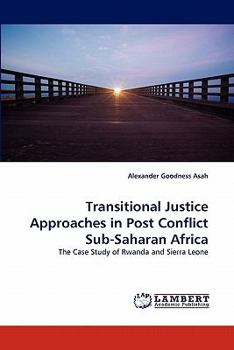 Paperback Transitional Justice Approaches in Post Conflict Sub-Saharan Africa Book
