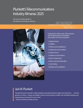 Paperback Plunkett's Telecommunications Industry Almanac 2025: Telecommunications Industry Market Research, Statistics, Trends and Leading Companies Book